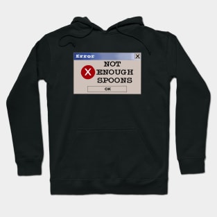 Error: not enough spoons Hoodie